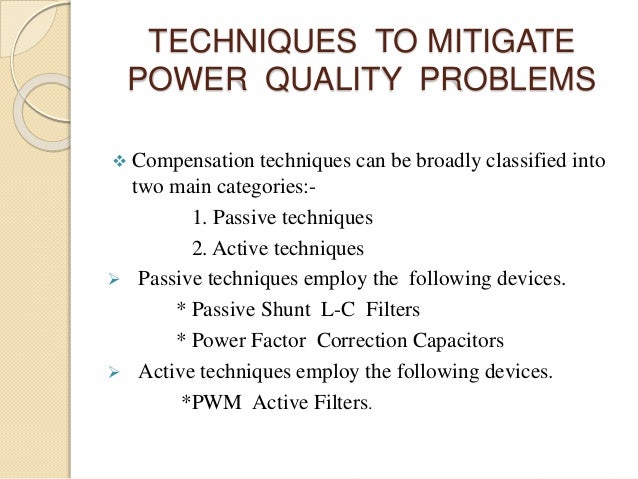 Power Quality: Problems and Mitigation Techniques